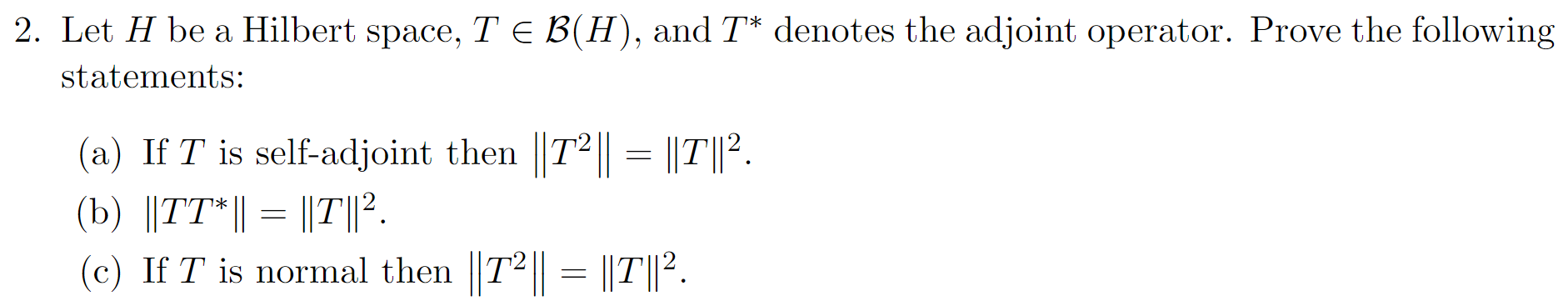 Solved 2 Let H Be A Hilbert Space TB H And T Denotes Chegg