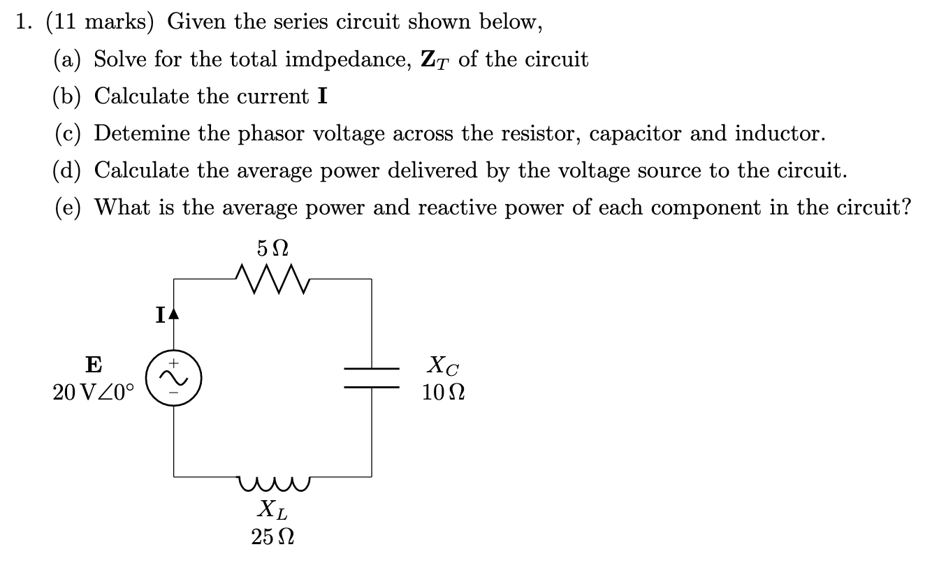 Solved 1 11 Marks Given The Series Circuit Shown Below Chegg