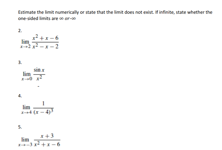 Solved Estimate The Limit Numerically Or State That The Chegg