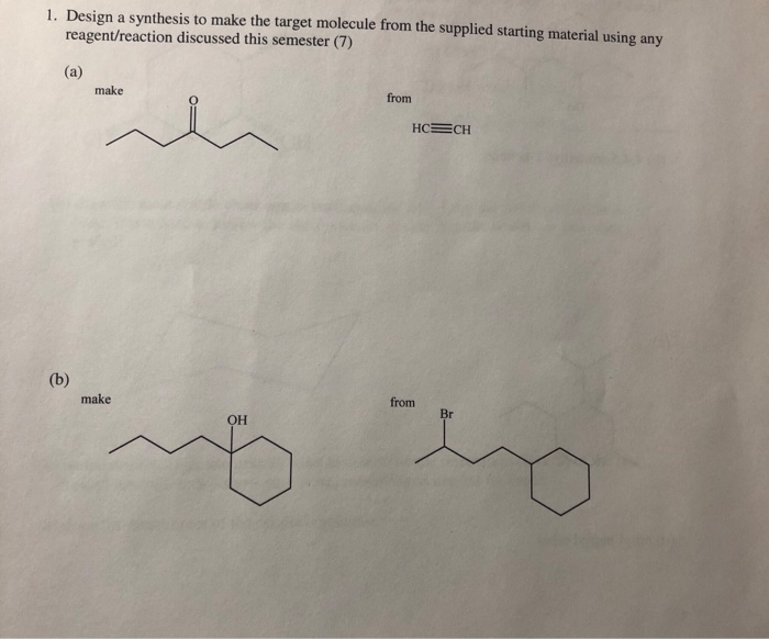 Solved Design A Synthesis To Make The Target Molecule Chegg