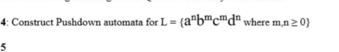 Solved 4 Construct Pushdown Automata For L A Bmcmd Chegg