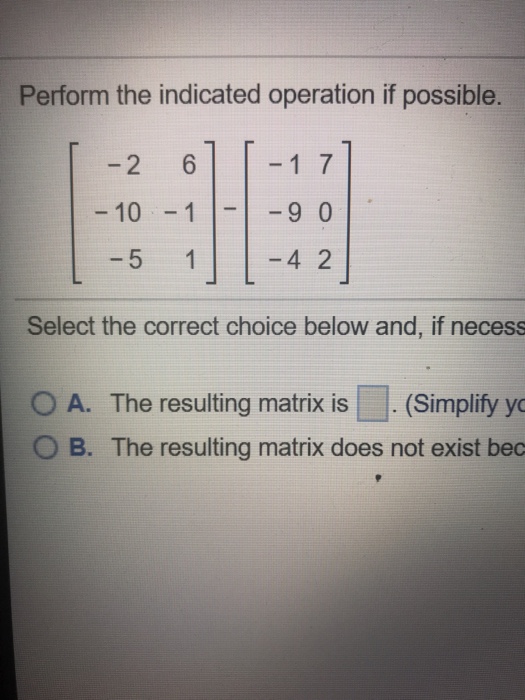 Solved Perform The Indicated Operation If Possible Chegg