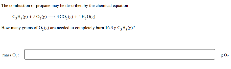 Solved The Combustion Of Propane May Be Described By The Chegg