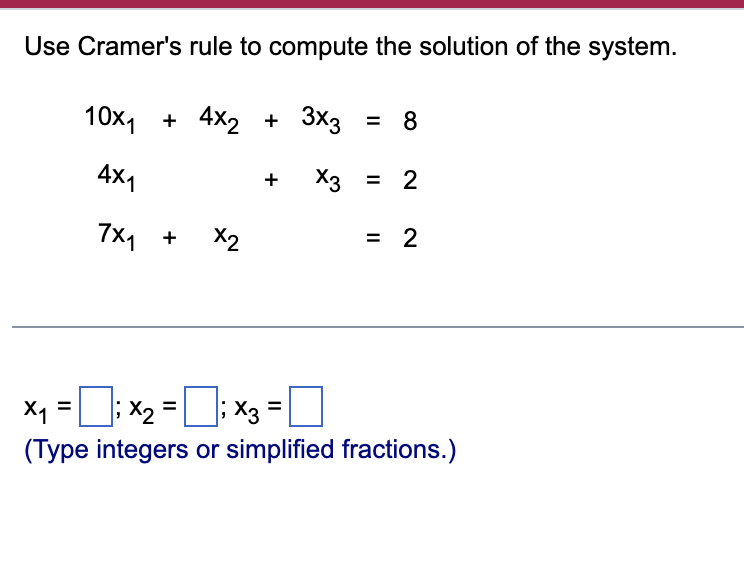 Solved Use Cramer S Rule To Compute The Solution Of The Chegg