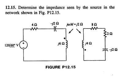 Solved Determine The Impedance Seen By The Source In Chegg