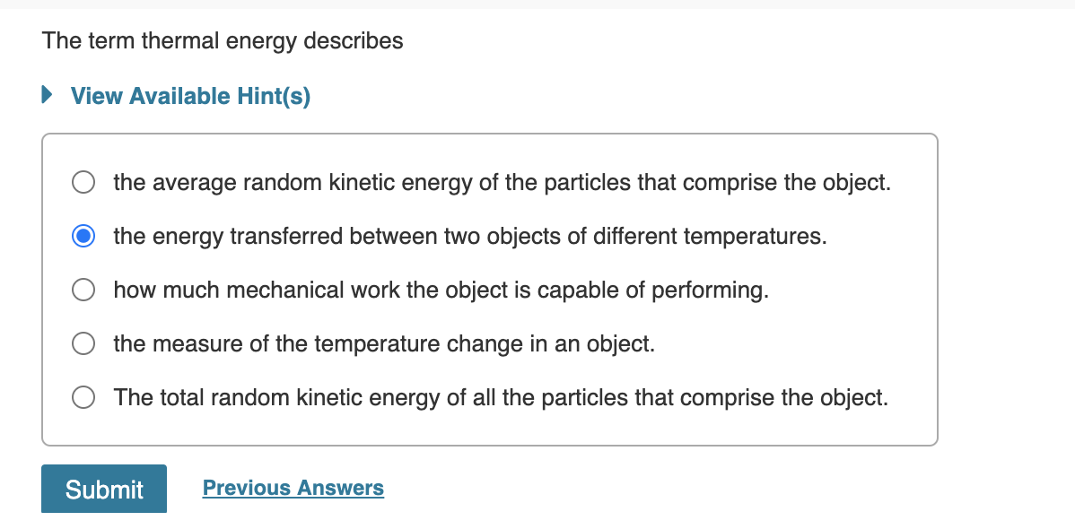 Solved The Term Thermal Energy Describes View Available Chegg