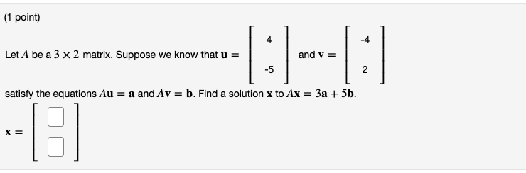 Solved 1 Point 4 Let A Be A 3 X 2 Matrix Suppose We Know Chegg