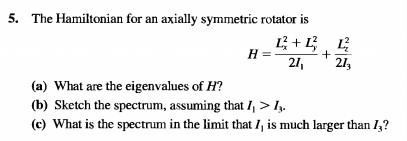 Solved The Hamiltonian For An Axially Symmetric Rotator Chegg