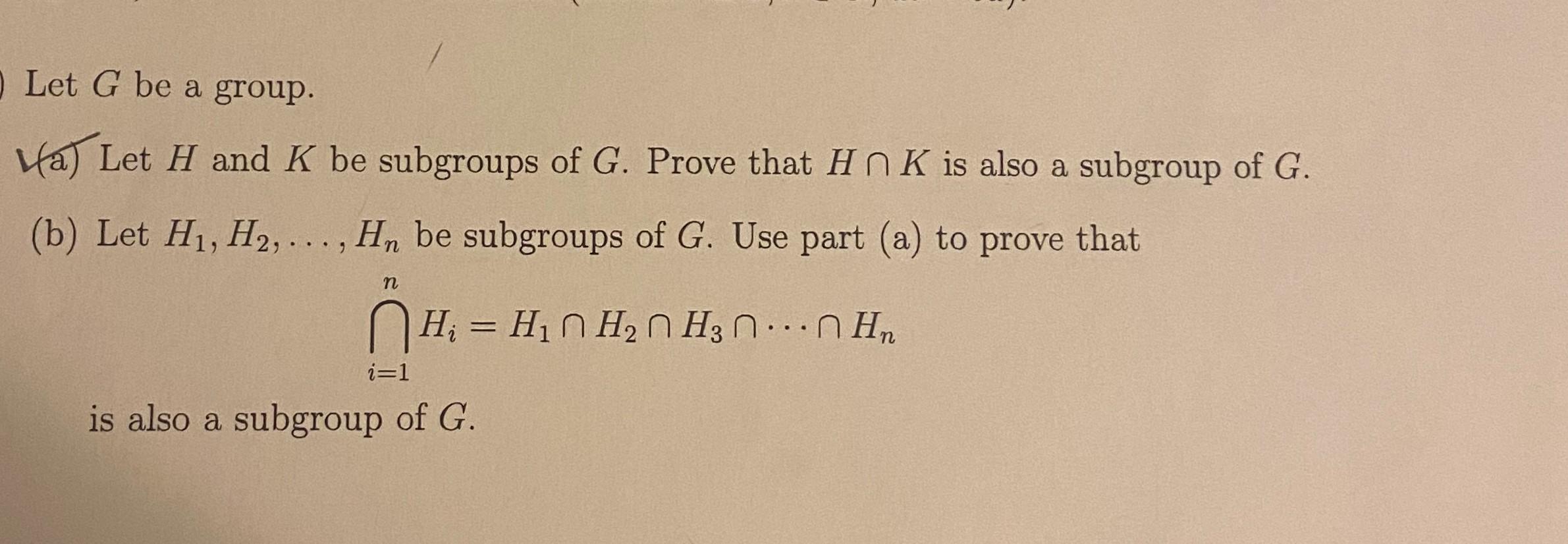 Solved Let G Be A Group A Let H And K Be Subgroups Of G Chegg