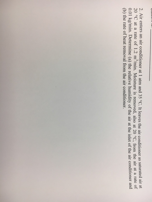 Solved Air Enters An Air Conditioner At 1 Atm And 35 Degree Chegg