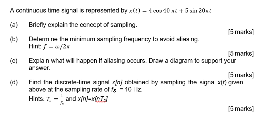 Solved A Continuous Time Signal Is Represented By X T 4 Chegg