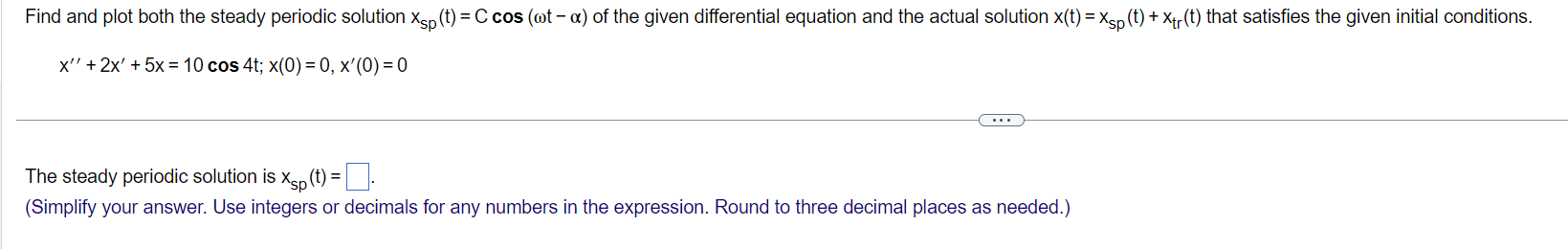 Solved Find And Plot Both The Steady Periodic Solution Chegg