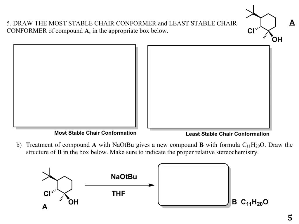 Solved 5 DRAW THE MOST STABLE CHAIR CONFORMER And LEAST Chegg