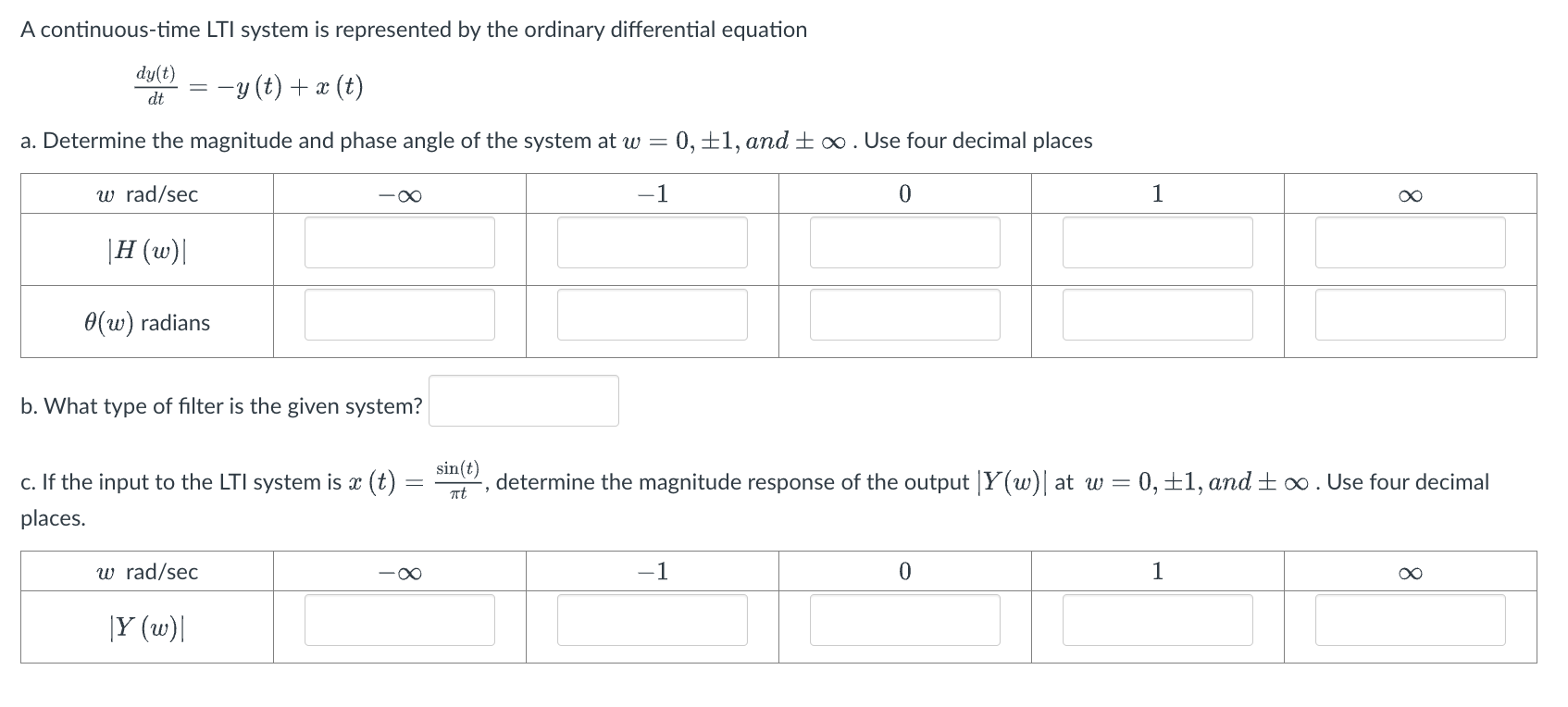 Solved A Continuous Time LTI System Is Represented By The Chegg