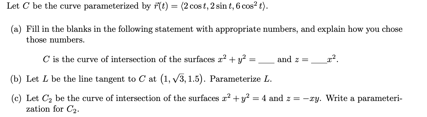 Solved Let C Be The Curve Parameterized By Chegg