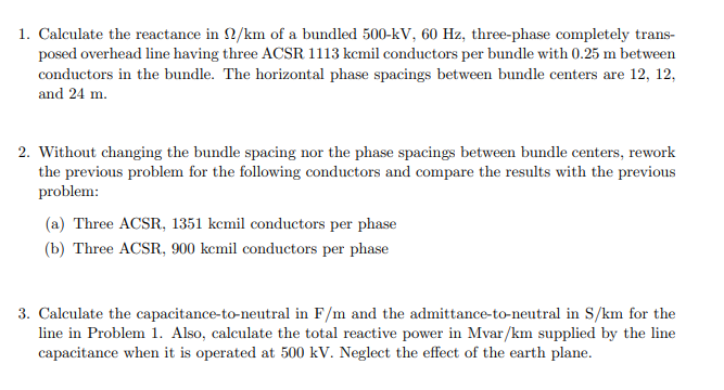 Solved 1 Calculate The Reactance In N2 Km Of A Bundled Chegg