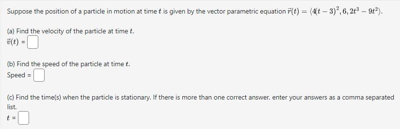 Solved Suppose The Position Of A Particle In Motion At