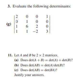 Solved Evaluate The Following Determinants Chegg