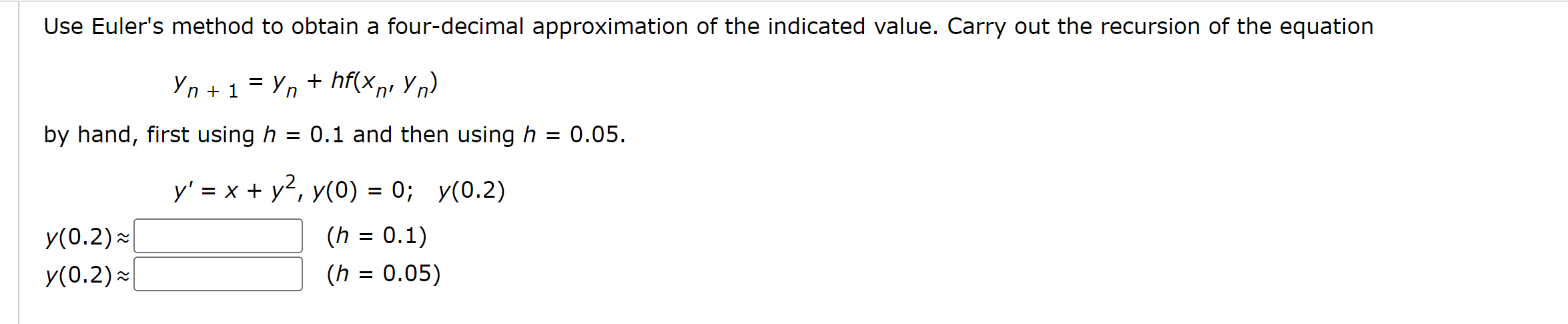 Solved Use Euler S Method To Obtain A Four Decimal