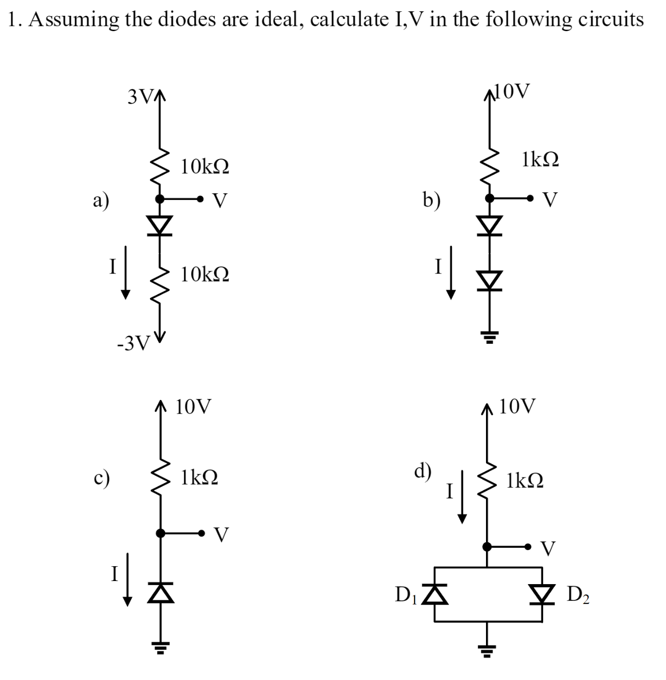 Solved Assuming The Diodes Are Ideal Calculate I V In Chegg