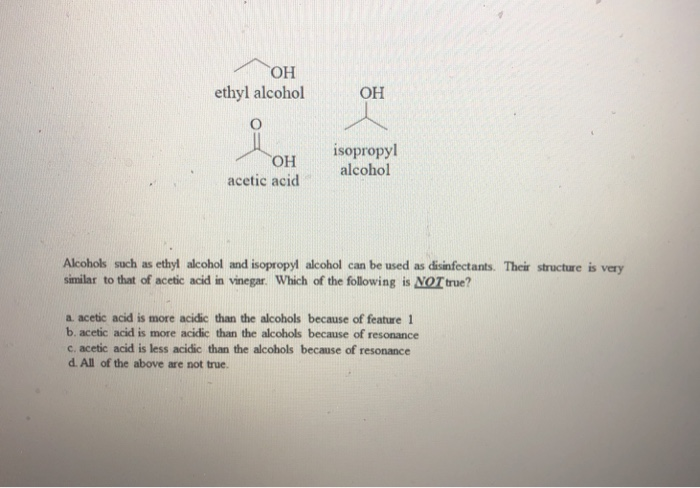 Solved Ethyl Alcohol OI OH Isopropyl Alcohol Acetic Acid Chegg