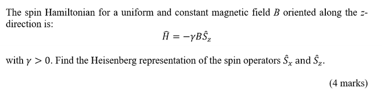 Solved The Spin Hamiltonian For A Uniform And Constant Chegg