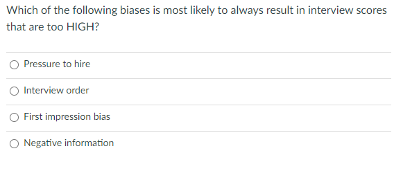 Solved Which Of The Following Biases Is Most Likely To Chegg