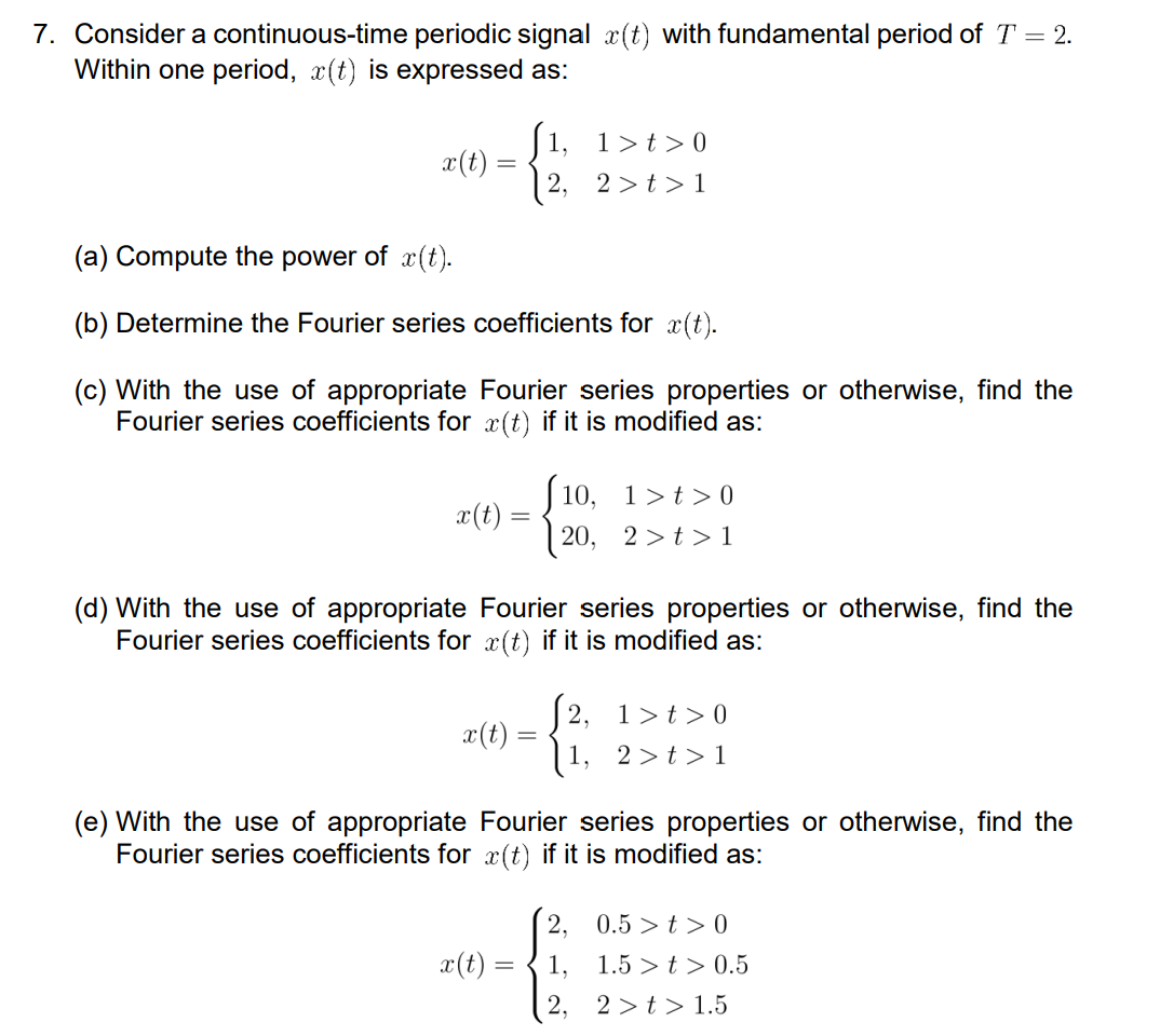 Solved 7 Consider A Continuous Time Periodic Signal X T Chegg