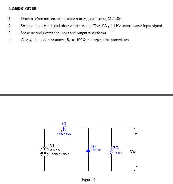 Solved Clamper Circuit 1 2 Draw A Schematic Circuit As Chegg