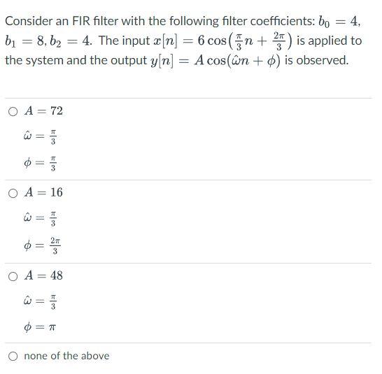 Solved Consider An FIR Filter With The Following Filter Chegg