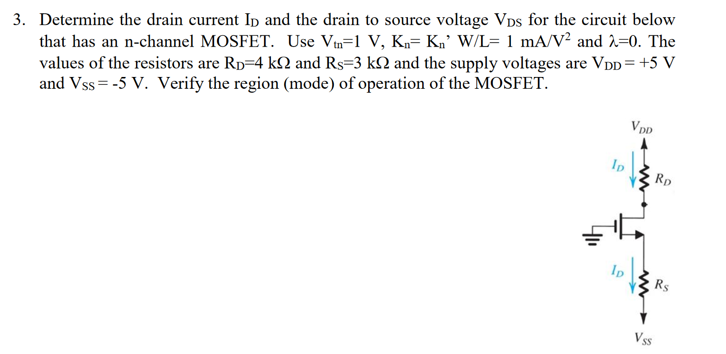 Solved Determine The Drain Current Id And The Drain To Chegg