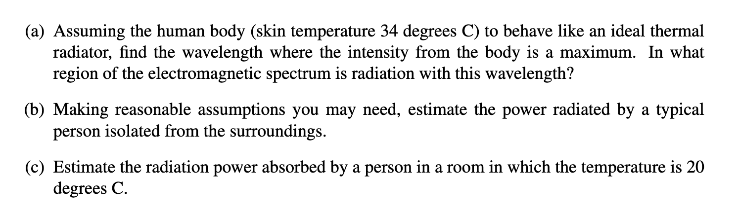 Solved A Assuming The Human Body Skin Temperature Chegg