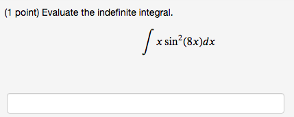 Solved Point Evaluate The Indefinite Integral X Chegg