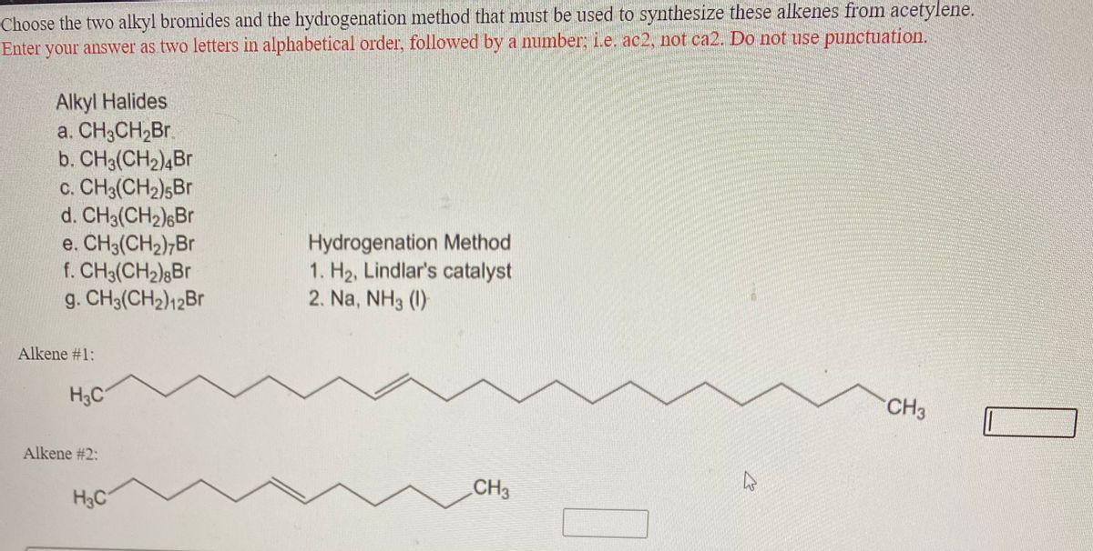 Solved Choose The Two Alkyl Bromides And The Hydrogenation Chegg