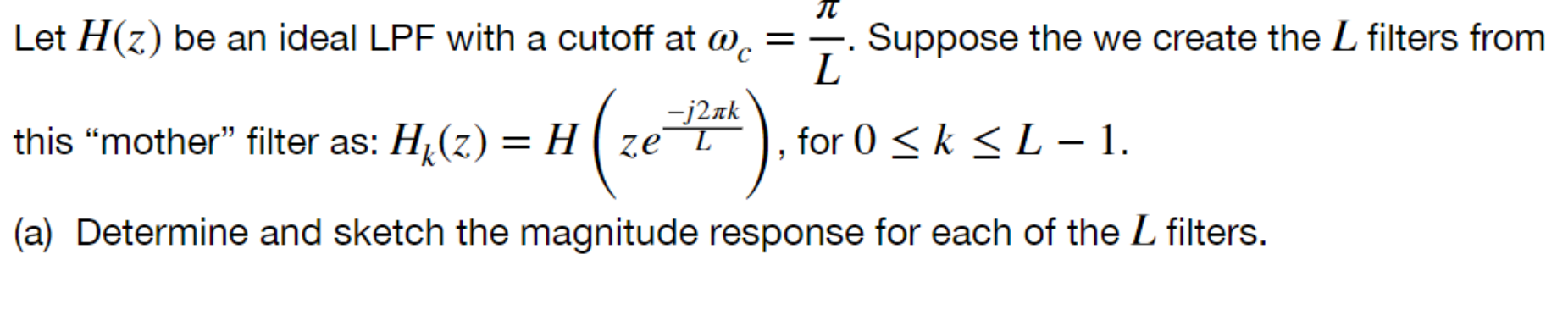 Solved Let H z be an ideal LPF with a cutoff at ωc Lπ Chegg