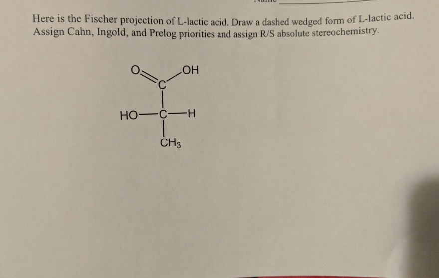 Solved Here Is The Fischer Projection Of L Lactic Acid Draw Chegg