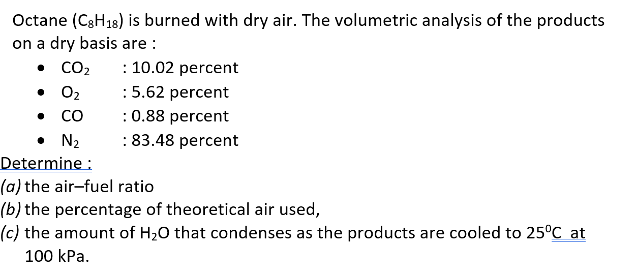 Solved Octane C8H18 Is Burned With Dry Air The Volumetric Chegg