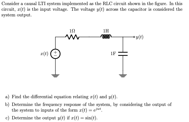 Solved Consider A Causal LTI System Implemented As The RLC Chegg