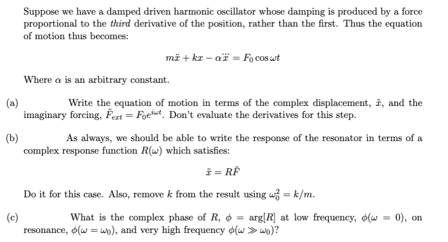 Solved Suppose We Have A Damped Driven Harmonic Oscillator Chegg