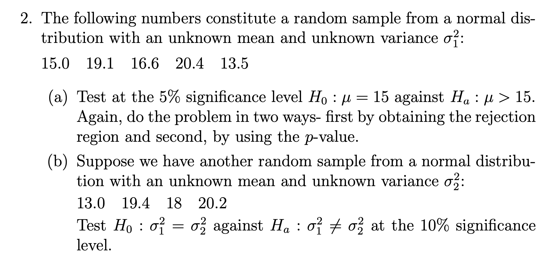 Solved The Following Numbers Constitute A Random Sample Chegg