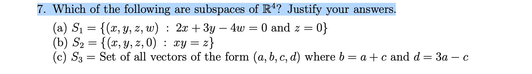 Solved Which Of The Following Are Subspaces Of R Justify Chegg