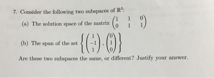 Solved 7 Consider The Following Two Subspaces Of R A The Chegg