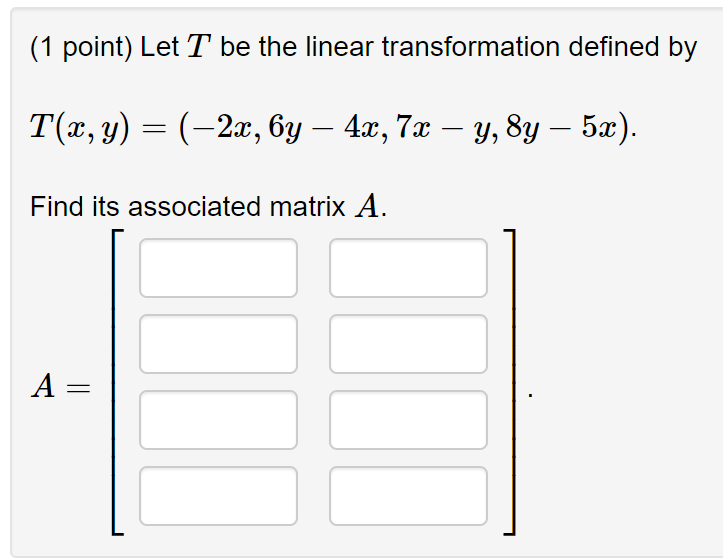 Solved 1 Point Let T Be The Linear Transformation Defined Chegg