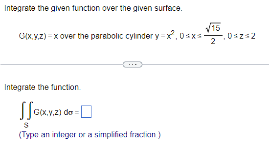 Solved Integrate The Given Function Over The Given Surface Chegg