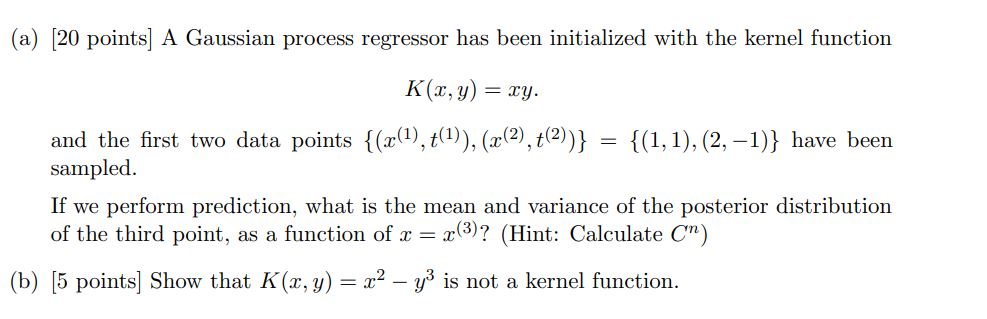 Solved A 20 Points A Gaussian Process Regressor Has Been Chegg