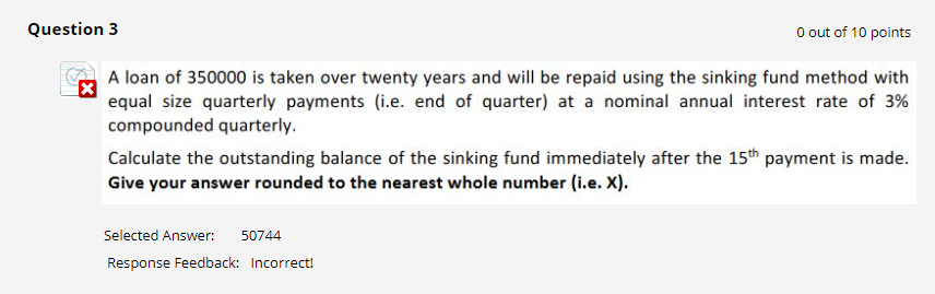 Solved Question 3 O Out Of 10 Points A Loan Of 350000 Is Chegg