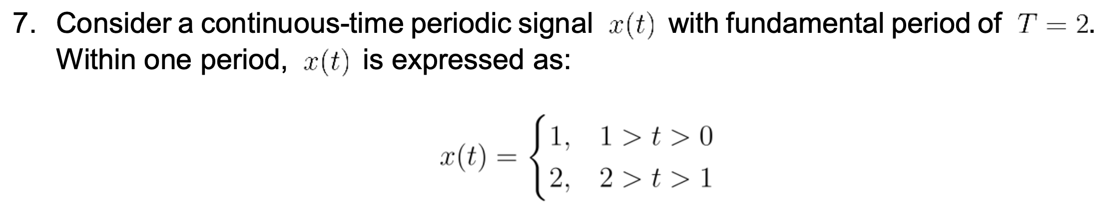 Solved Consider A Continuous Time Periodic Signal X T Chegg