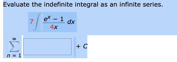 Solved Evaluate The Indefinite Integral As An Infinite Chegg