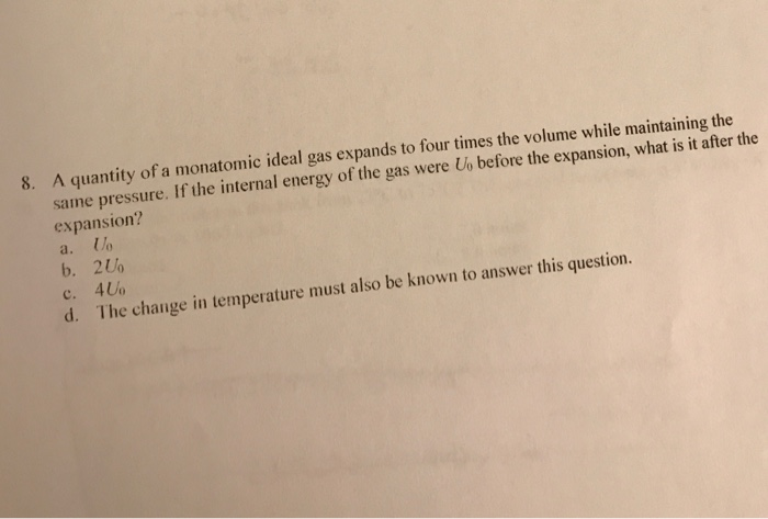 Solved A Quantity Of A Monatomic Ideal Gas Expands To Four Chegg