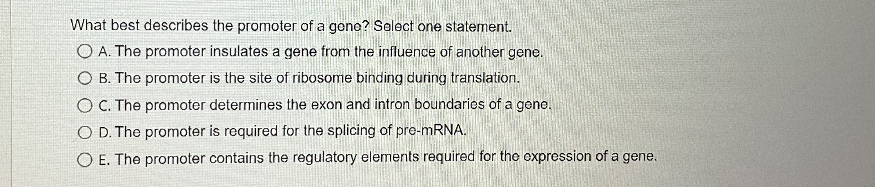 Solved What Best Describes The Promoter Of A Gene Select Chegg